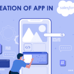 Creation of app in salesforce