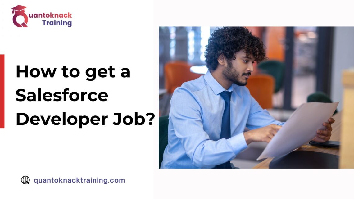 How to get a Salesforce Developer Job - Quantoknack Training