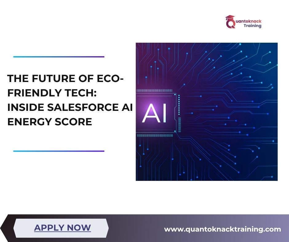 The Future of Eco-Friendly Tech: Inside Salesforce AI Energy Score 1 salesforce developer training online