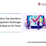 Explore Top Salesforce Integration Challenges and Ways to Fix Them