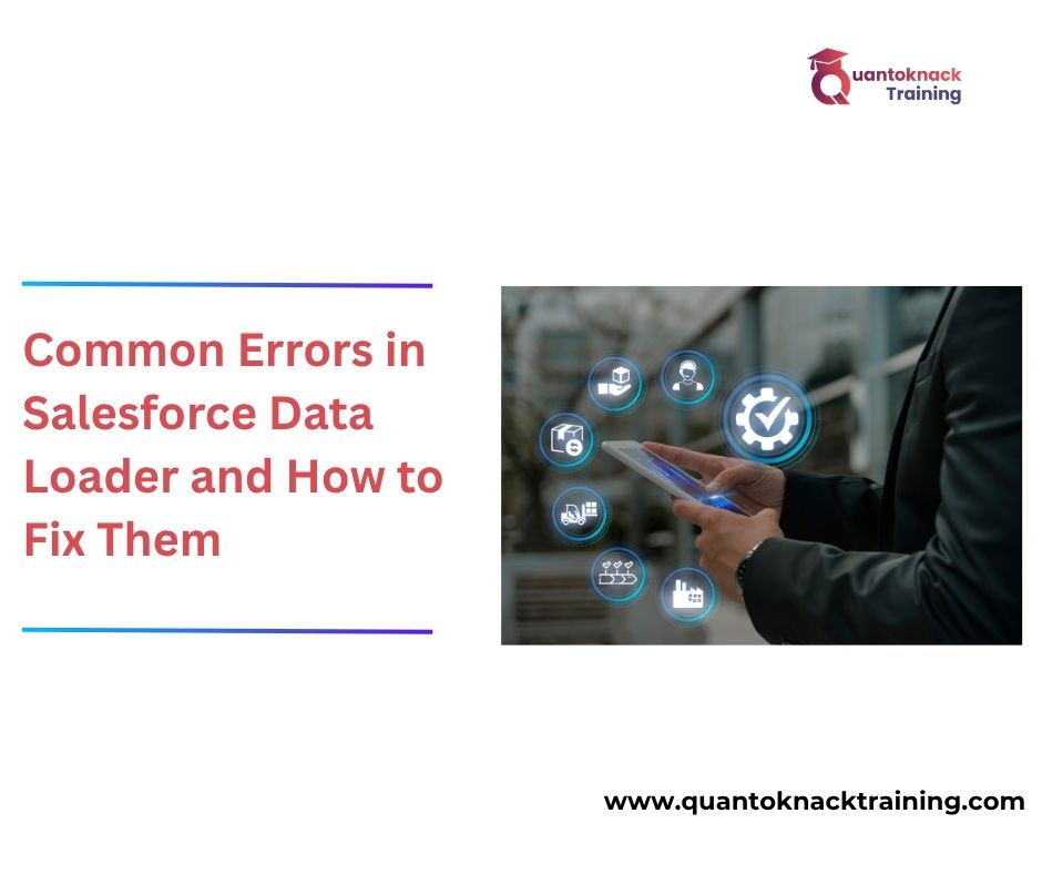 Common Errors in Salesforce Data Loader and How to Fix Them