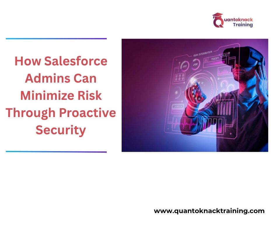 Learning Coach 16 How Salesforce Admins Can Minimize Risk Through Proactive Security